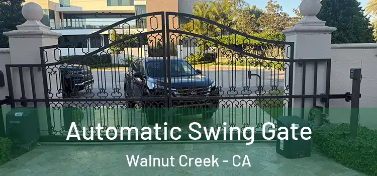 Automatic Swing Gate Walnut Creek - CA