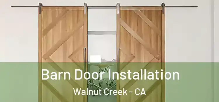 Barn Door Installation Walnut Creek - CA