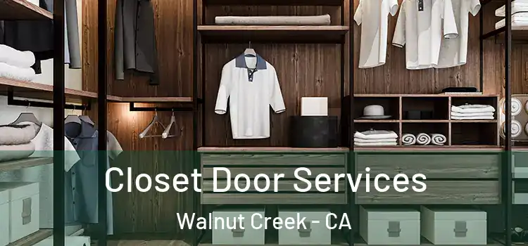 Closet Door Services Walnut Creek - CA