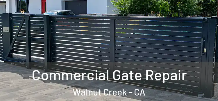 Commercial Gate Repair Walnut Creek - CA