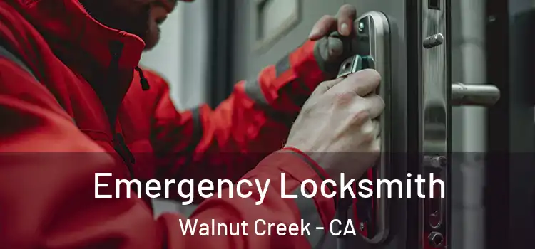 Emergency Locksmith Walnut Creek - CA