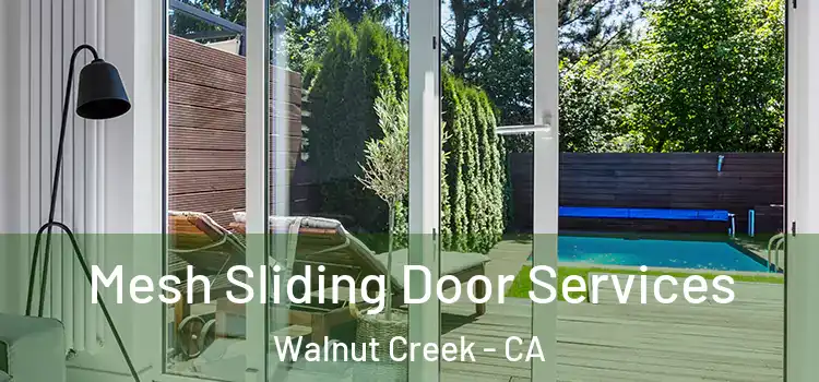 Mesh Sliding Door Services Walnut Creek - CA